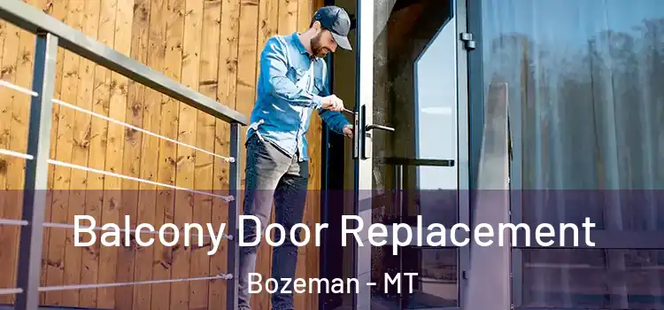  Balcony Door Replacement Bozeman - MT
