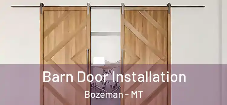 Barn Door Installation Bozeman - MT