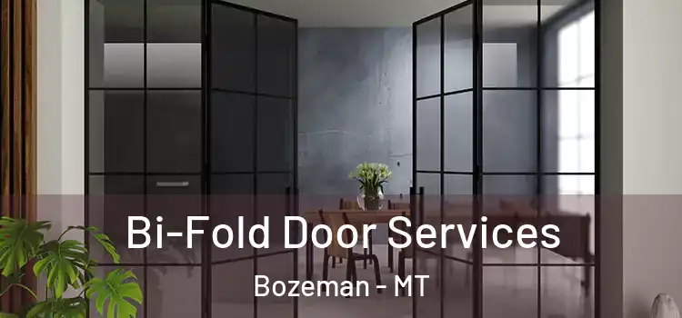 Bi-Fold Door Services Bozeman - MT