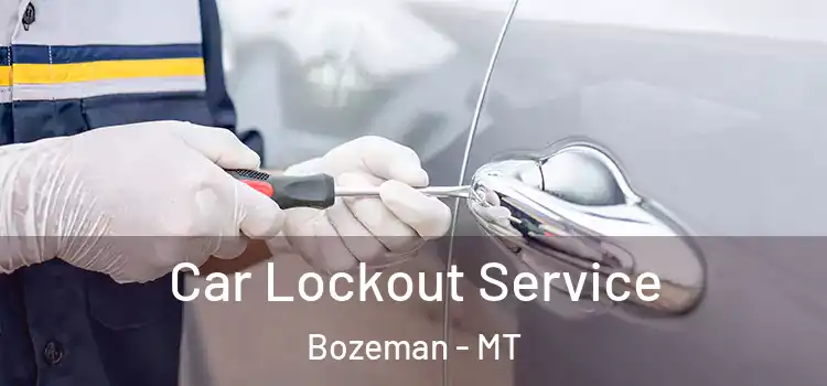 Car Lockout Service Bozeman - MT