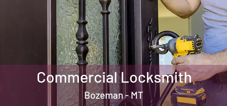 Commercial Locksmith Bozeman - MT