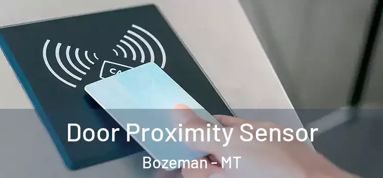 Door Proximity Sensor Bozeman - MT