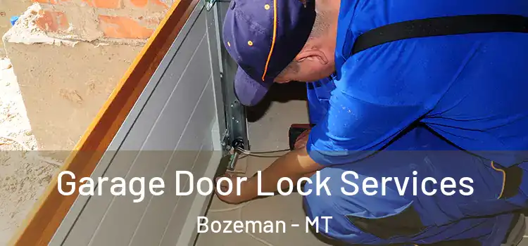 Garage Door Lock Services Bozeman - MT