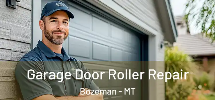  Garage Door Roller Repair Bozeman - MT