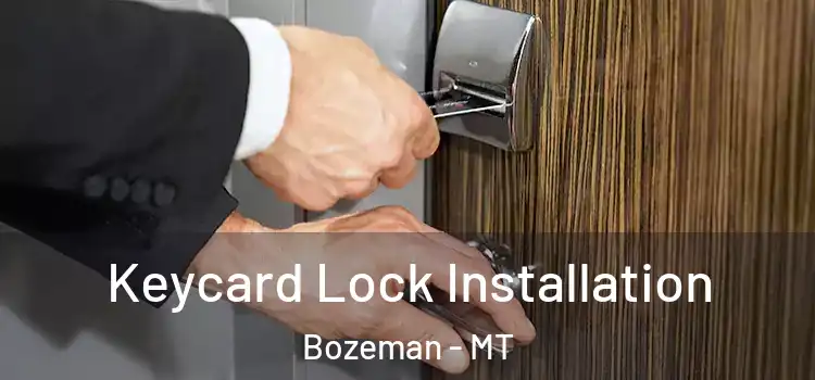 Keycard Lock Installation Bozeman - MT