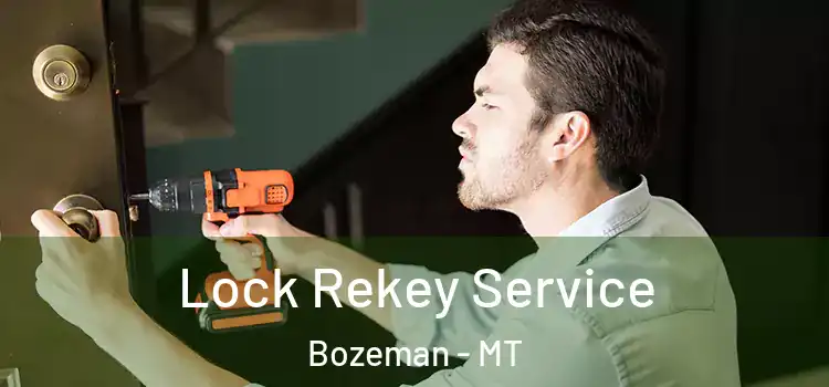 Lock Rekey Service Bozeman - MT