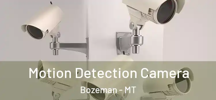  Motion Detection Camera Bozeman - MT